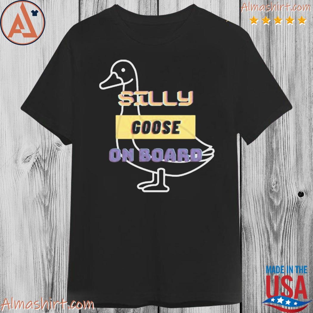 Official silly goose onboard shirt