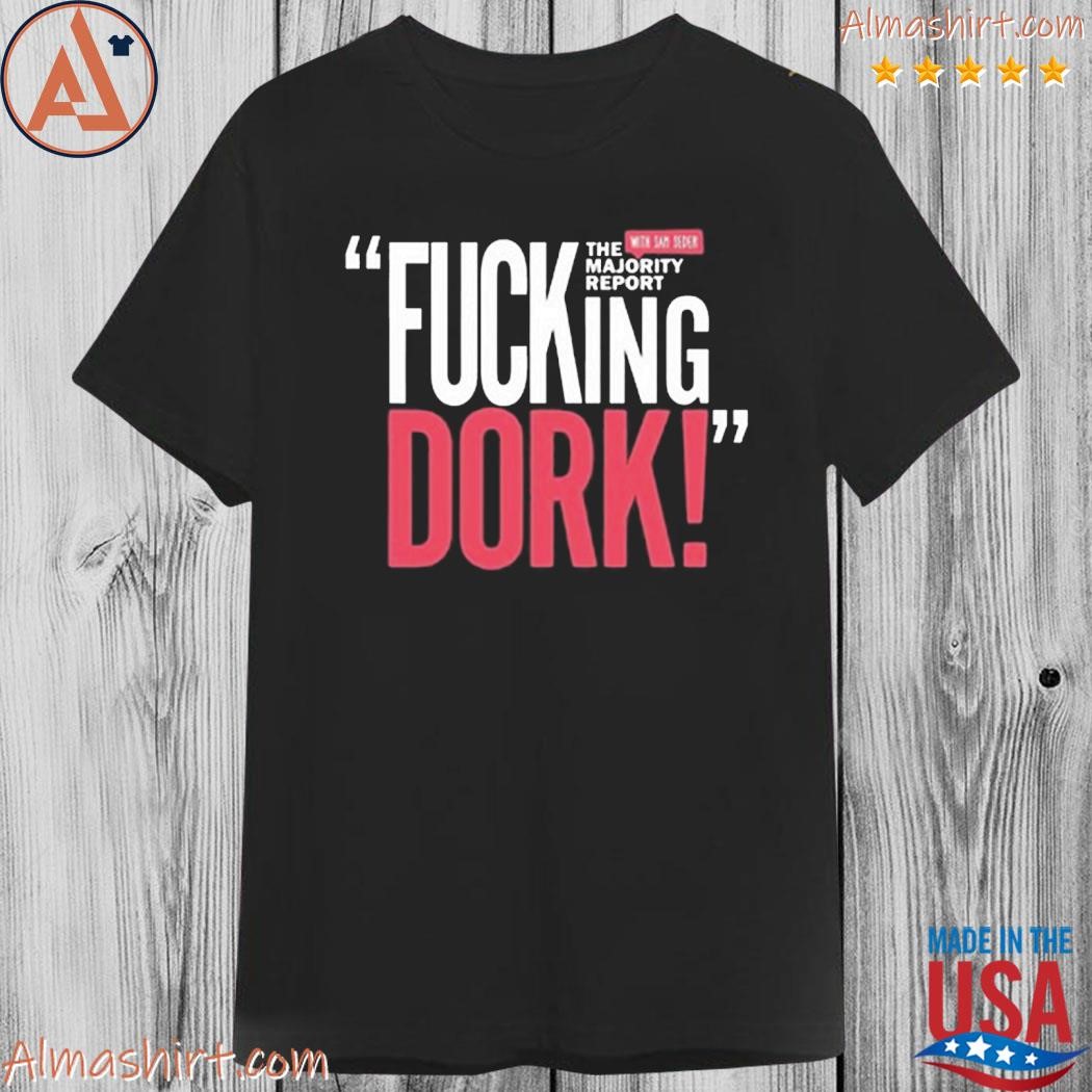 Official the majority report fucking dork shirt