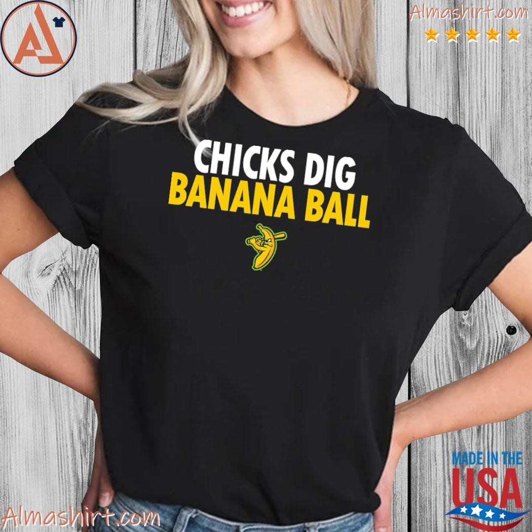 Savannah Bananas Merchandise Chicks Dig Banana Ball Shirt - teejeep