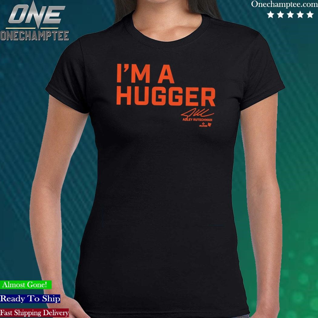 Adley Rutschman I'm A Hugger Shirt