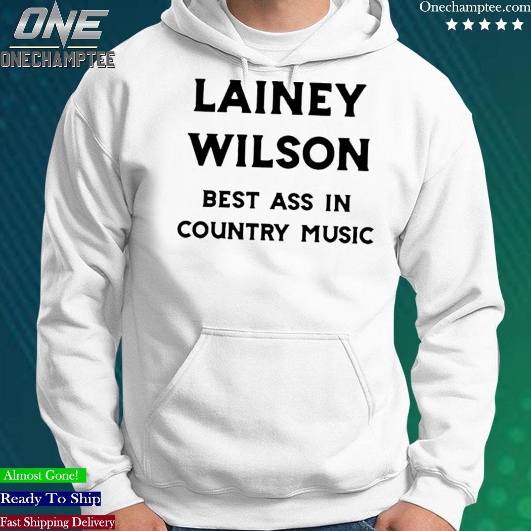 Design lainey wilson best ass in country music shirt, hoodie, long sleeve  tee