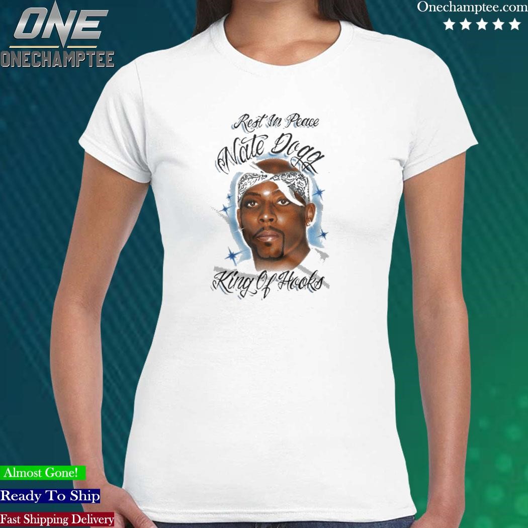 Design rest in peace nate dogg king of hooks shirt, hoodie, long sleeve tee