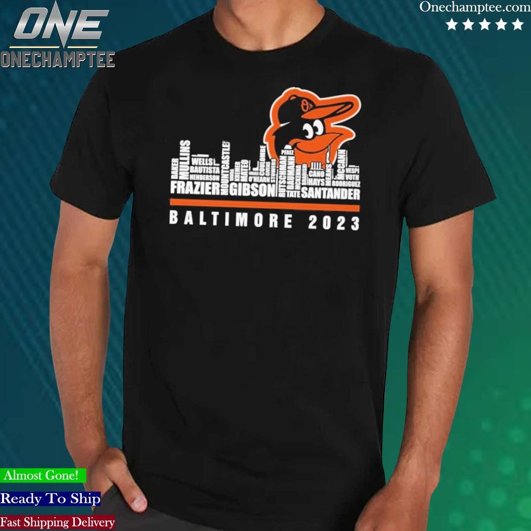 Official baltimore orioles 2023 season team players names in city T-shirt,  hoodie, sweater and long sleeve