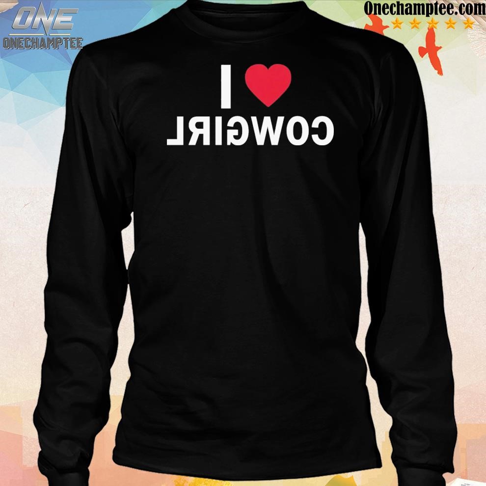 Official i love reverse cowgirl shirt, hoodie, long sleeve tee