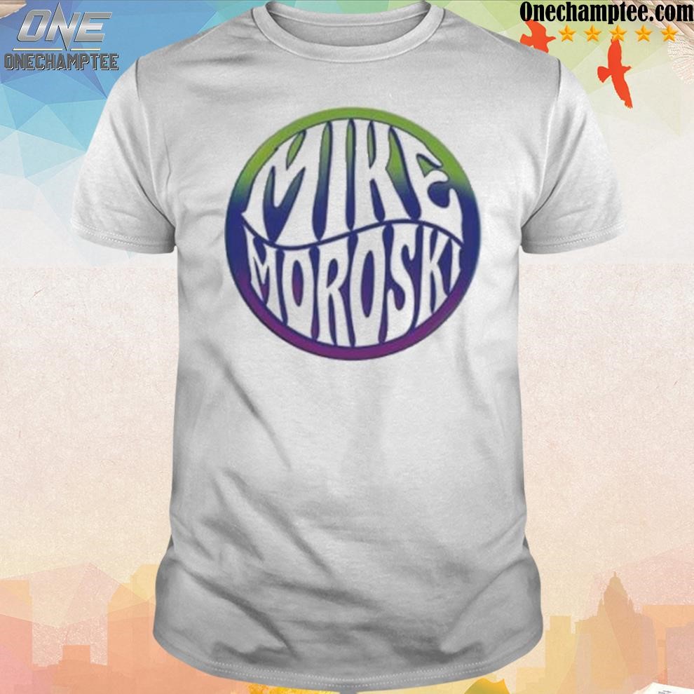 Official mike moroskI shirt