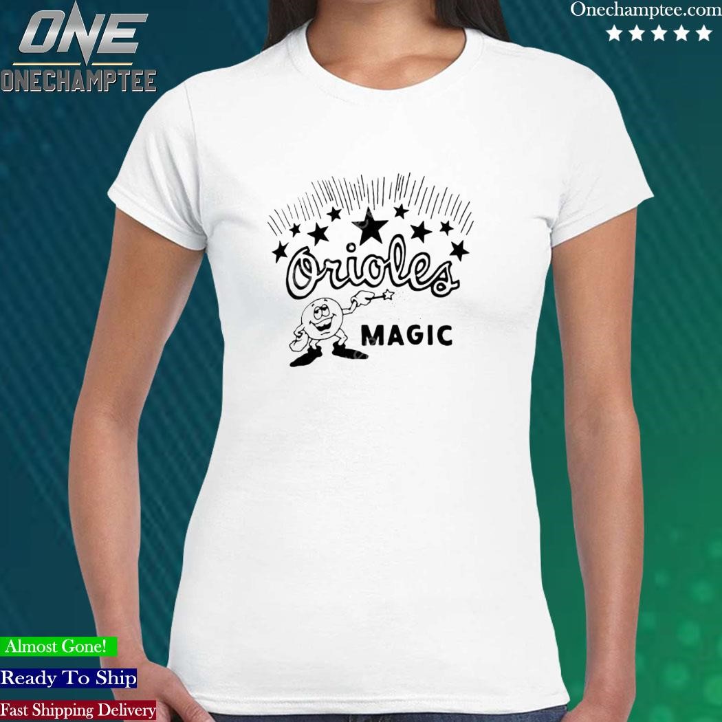 orioles magic shirt