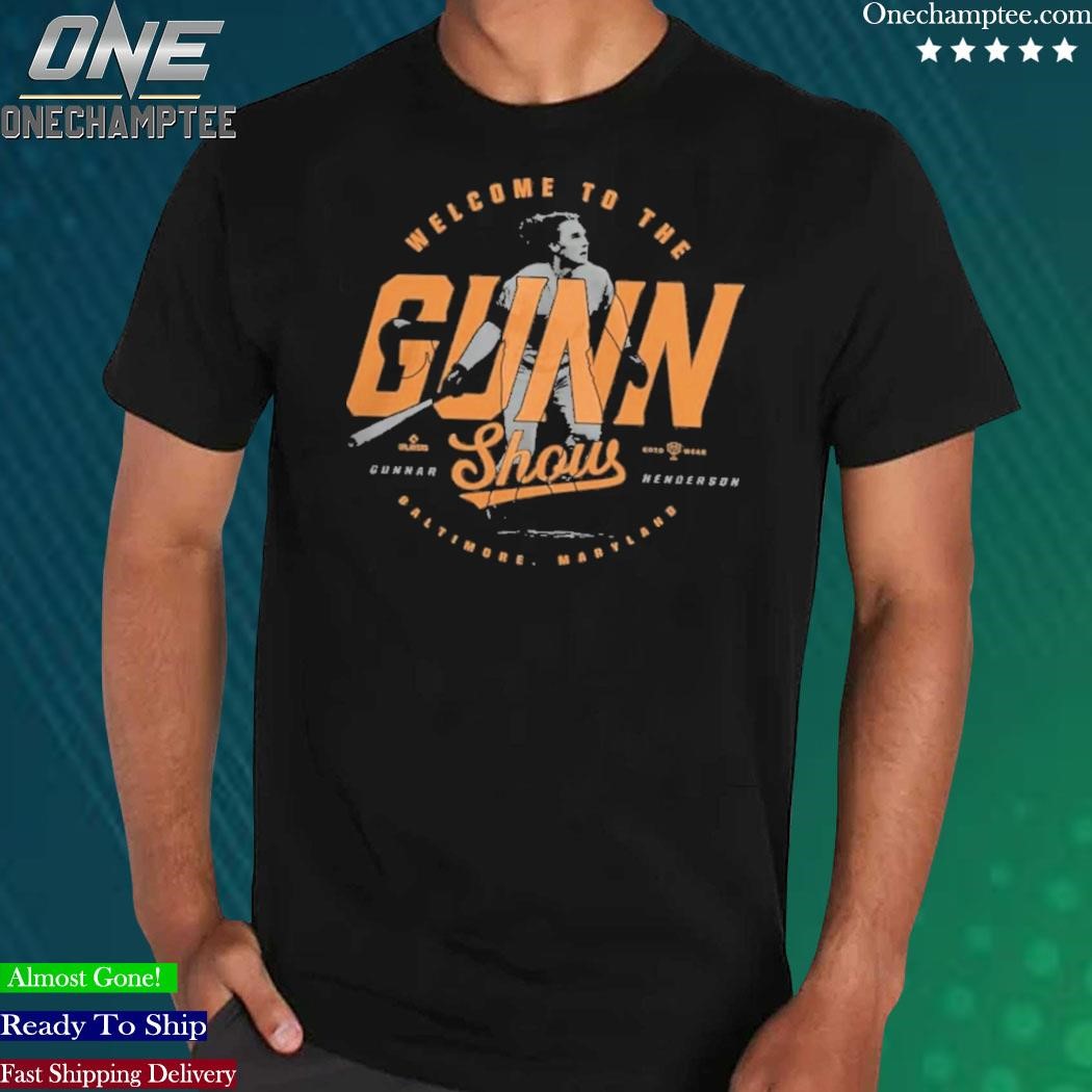 Gunnar Henderson Welcome To The Gunn Show T-Shirt - Baltimore