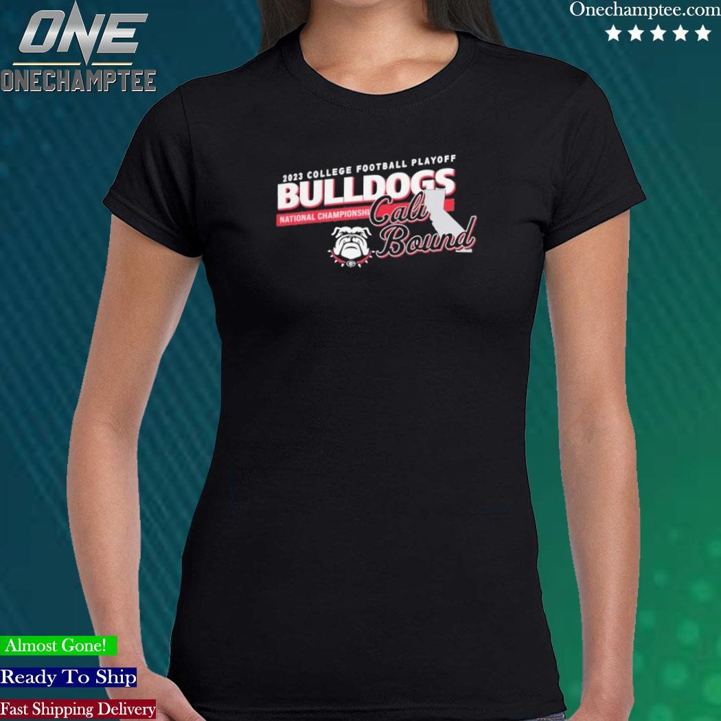 College Football Playoff 2023 National Championship Game Georgia Cali Bound  Shirt - Bring Your Ideas, Thoughts And Imaginations Into Reality Today