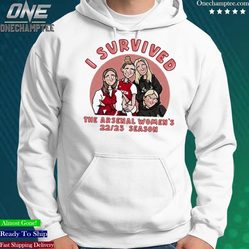 I survived the arsenal women's 22 23 season shirt, hoodie, sweater, long  sleeve and tank top