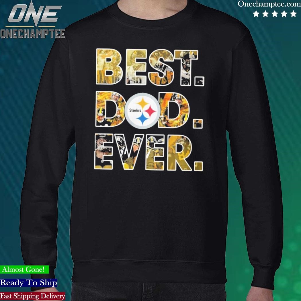 Design pittsburgh Steelers best dad ever shirt, hoodie, long