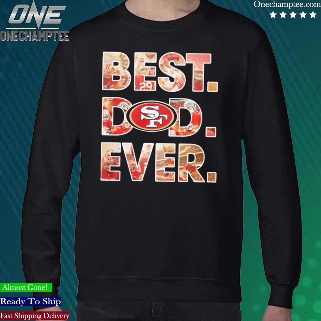 NEW San Francisco 49ers Best Dad Ever Unisex T-Shirt