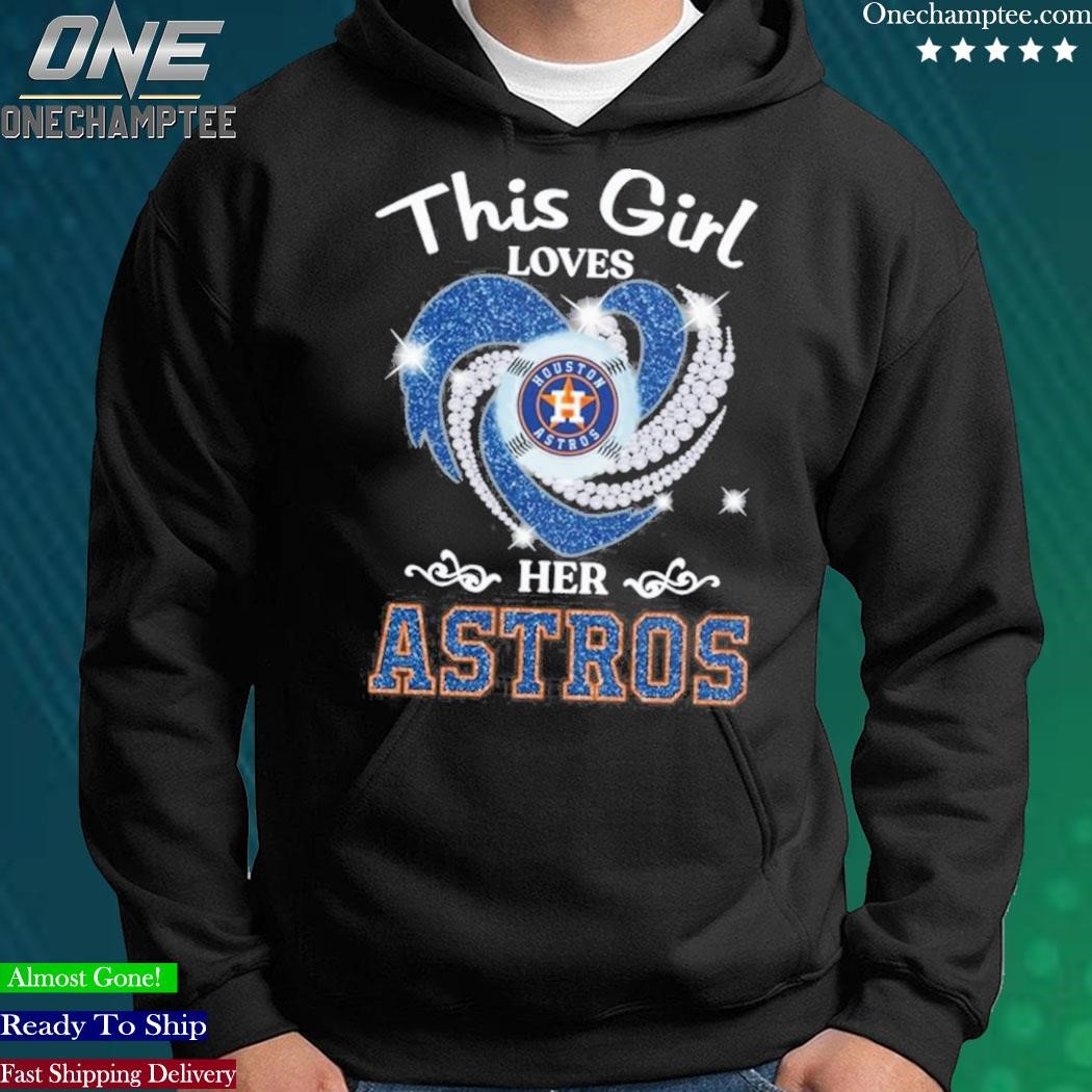 This girl loves her Houston Astros shirt, hoodie, sweater and v