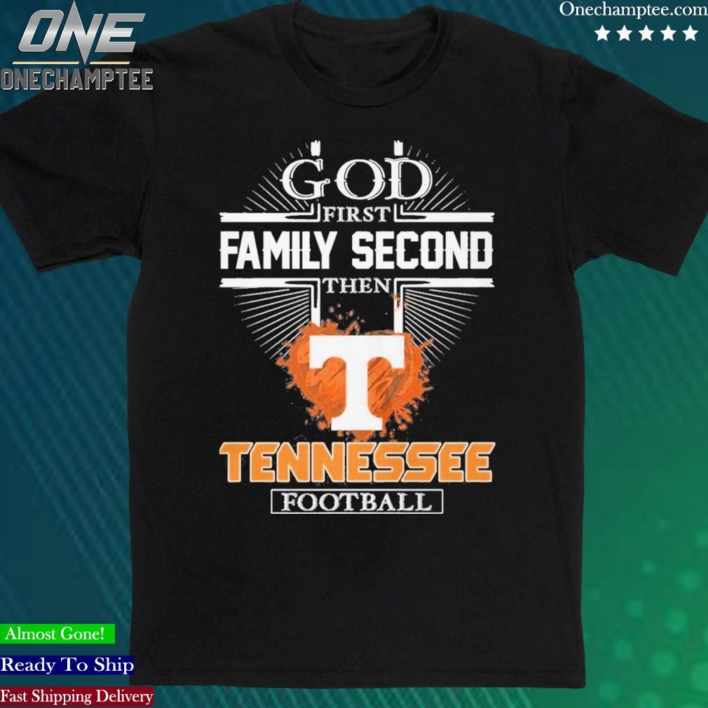 God First Family Second Then Cincinnati Bengals Football T Shirt