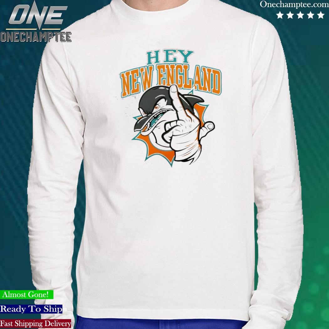 Hey new england miamI dolphins T-shirts, hoodie, sweater, long