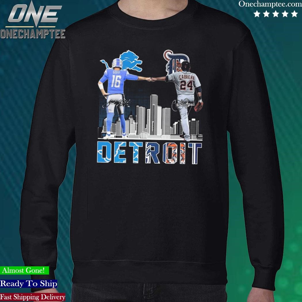 Detroit Lions Goff And Detroit Tigers Cabrera Signatures shirt, hoodie,  sweater, long sleeve and tank top