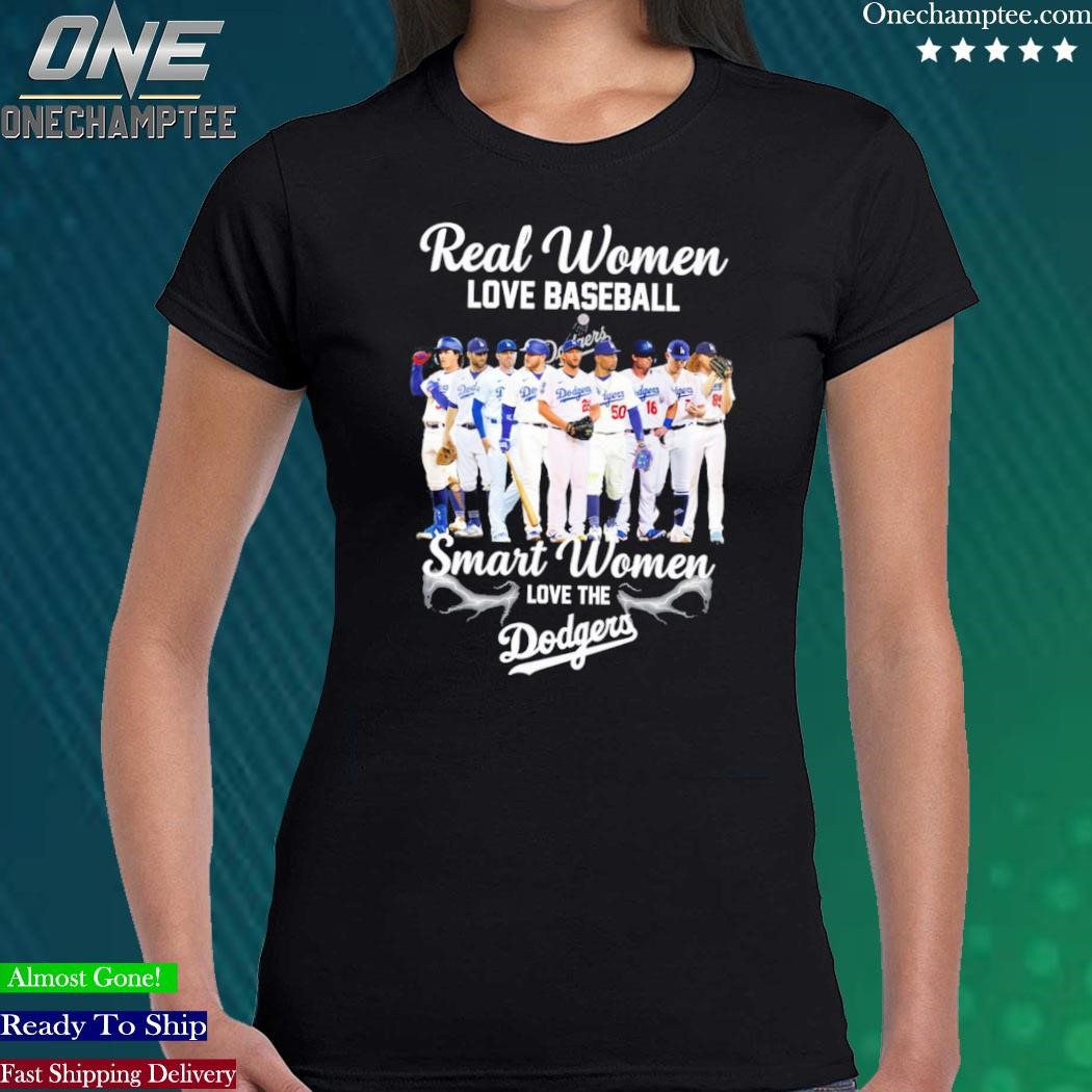 Official real Women Love Baseball Smart Women Love The Dodgers T Shirt,  hoodie, sweater, long sleeve and tank top