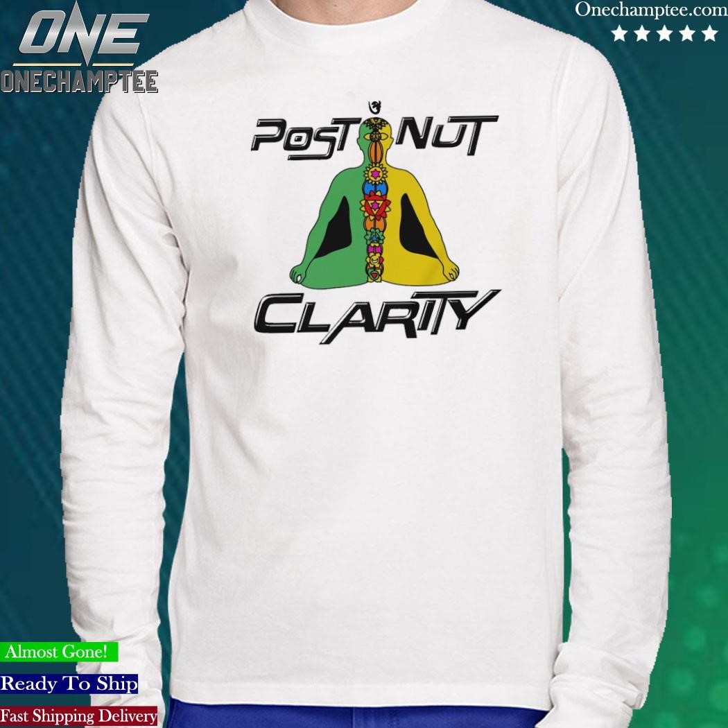 Post nut clarity shirt, hoodie, long sleeve tee