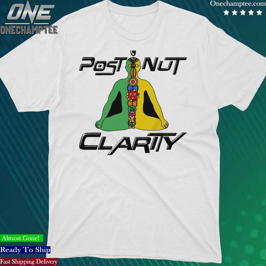 Post nut clarity shirt, hoodie, long sleeve tee