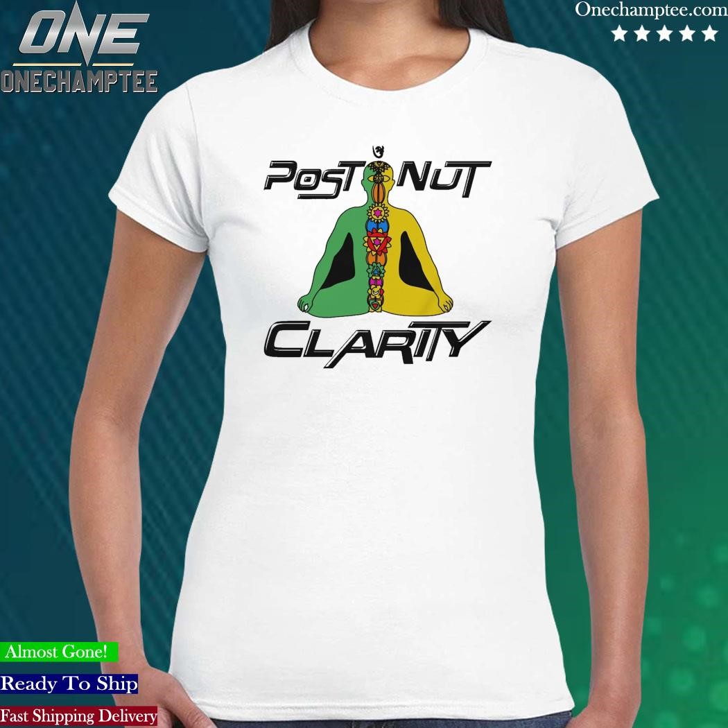 Post nut clarity shirt, hoodie, long sleeve tee