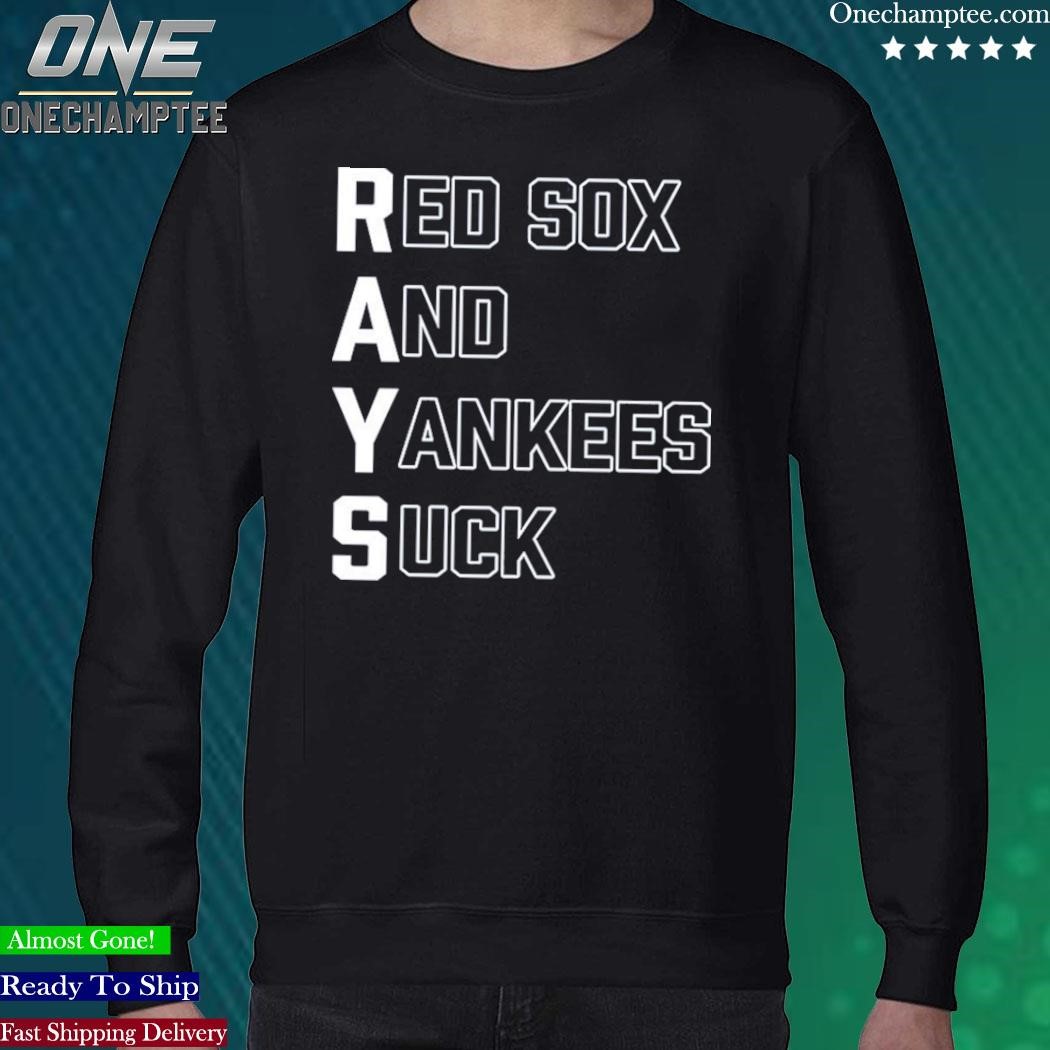 Boston Red Sox New York Yankees still suck shirt, hoodie, sweater