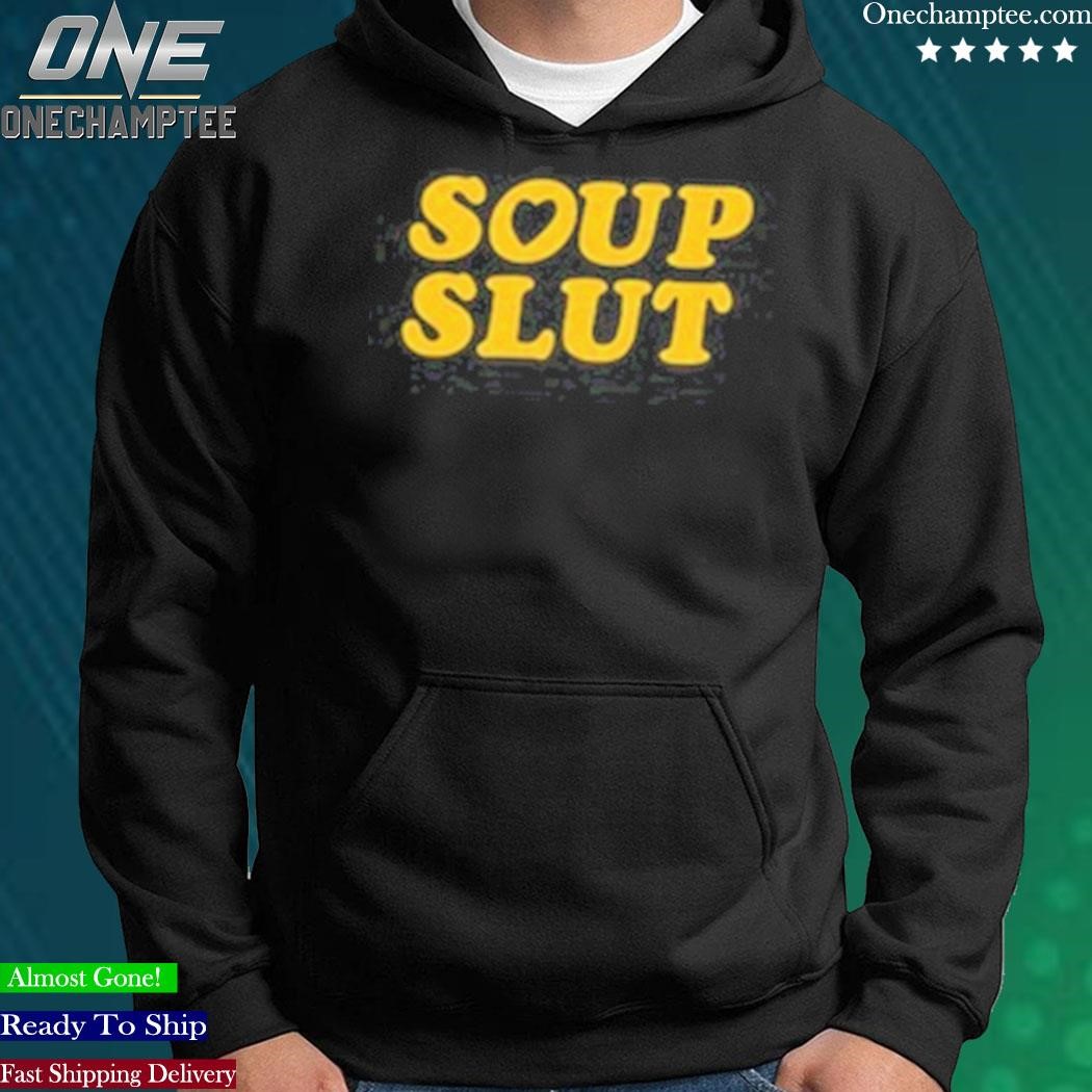 The Try Guys Soup Slut Shirt hoodie long sleeve tee