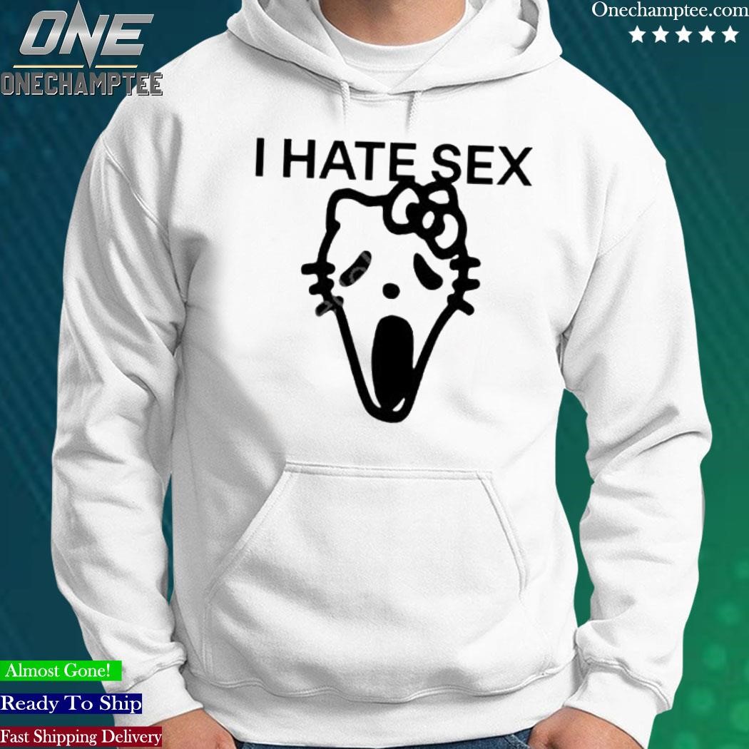 Official البذخ I Hate Sex Hello Kitty Shirt, hoodie, long sleeve tee