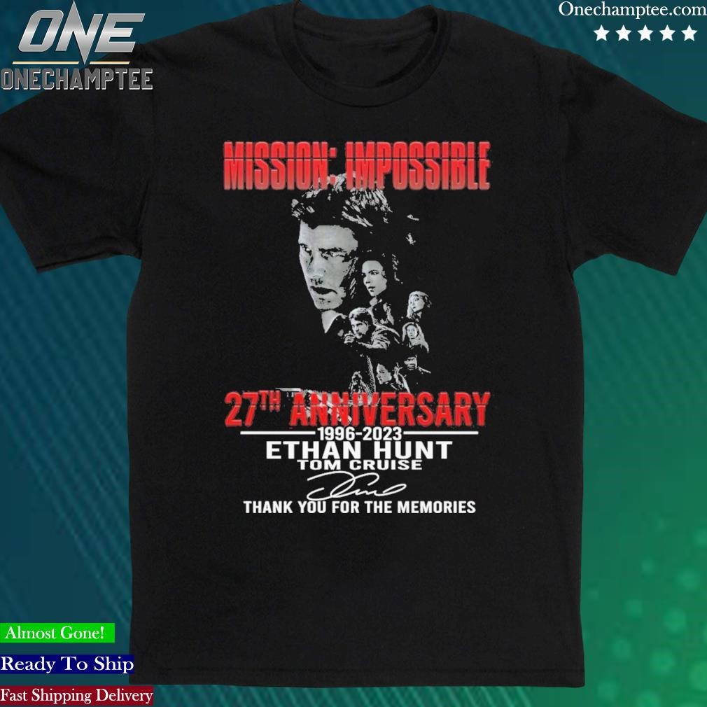 Official 27th Anniversary 1996-2023 Mission Impossible Ethan Hunt Tom Cruise Thank You For The Memories Unisex T-Shirt