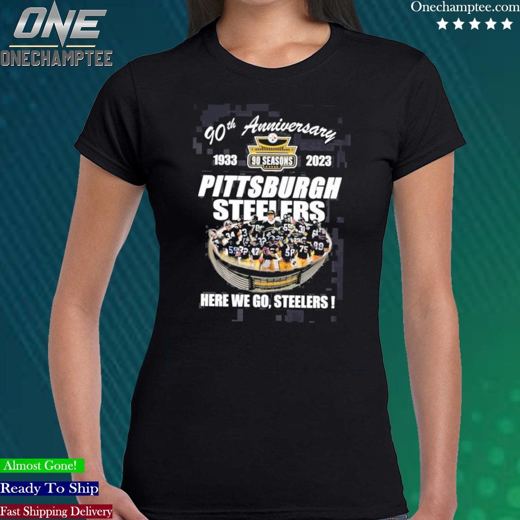 90th anniversary Pittsburgh Steelers here we go Steelers shirt