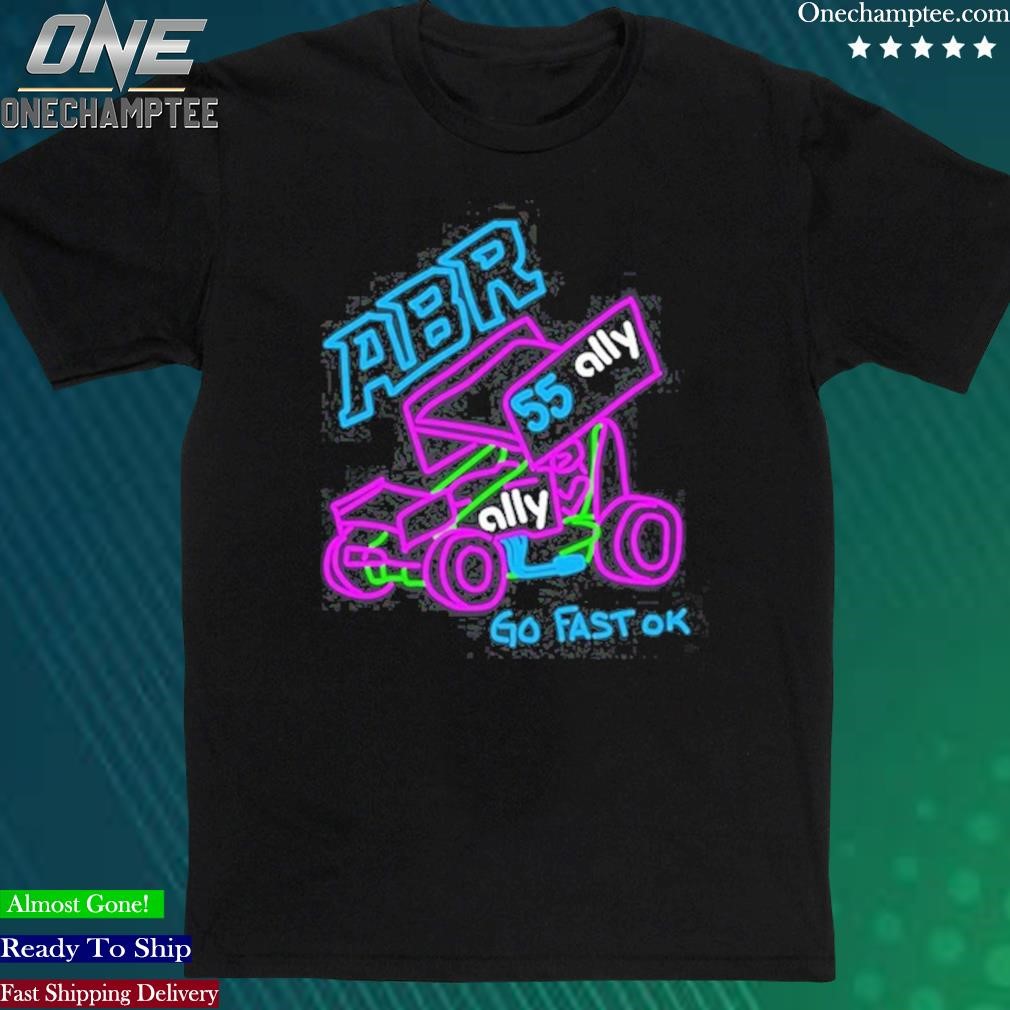Official abr 55 Ally Go Fast Ok Shirt