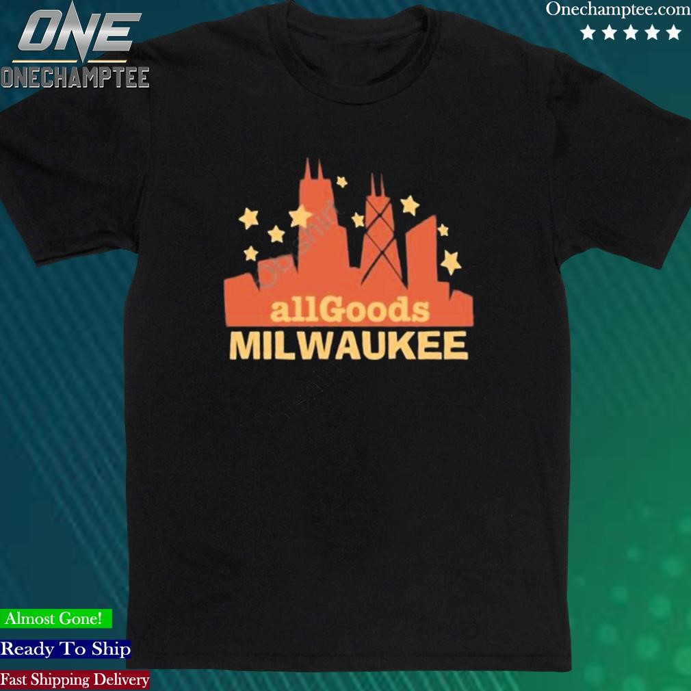Official allgoodsbayshore All Goods Milwaukee Tee Shirt