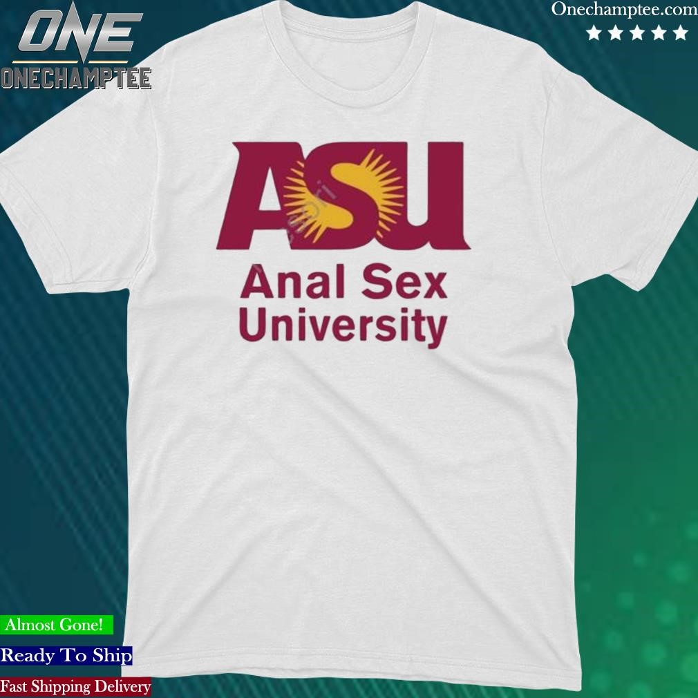 Official asu Anal Sex T Shirt