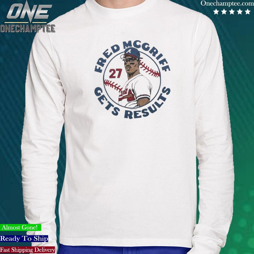 Atlanta Braves Fred Mcgriff Gets Results Shirt - Shibtee Clothing