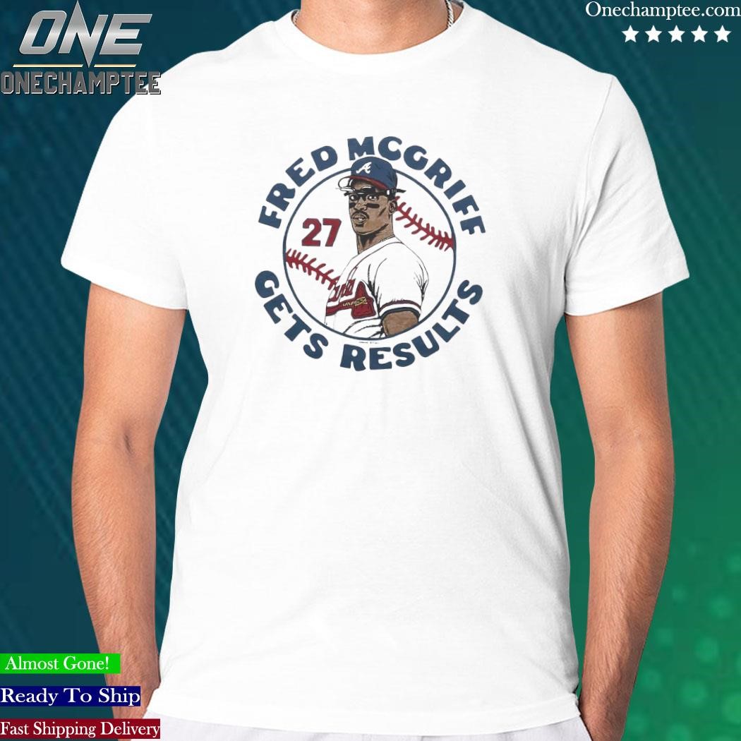 Atlanta Braves Fred Mcgriff Gets Results Shirt - Shibtee Clothing