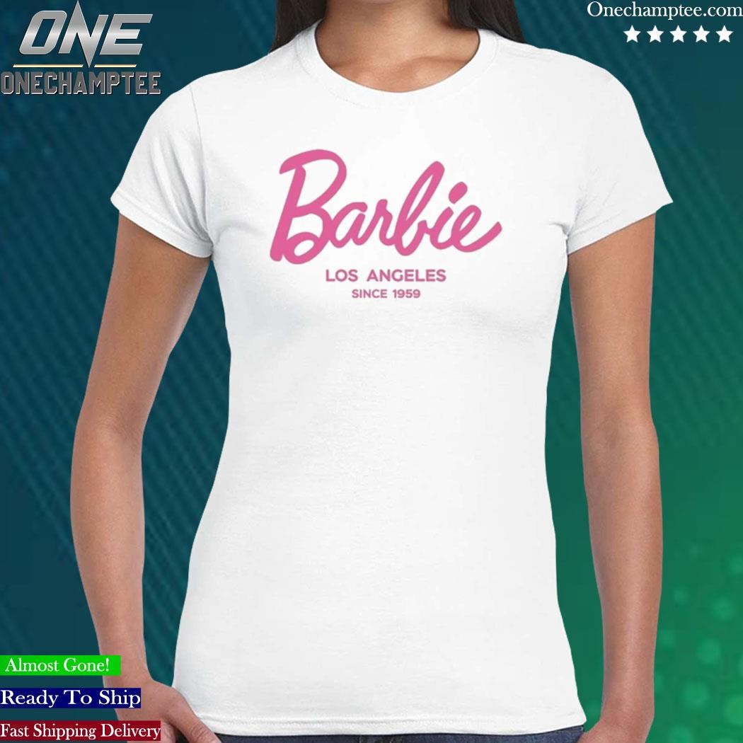 Barbie Los Angeles Since 1959 Shirt