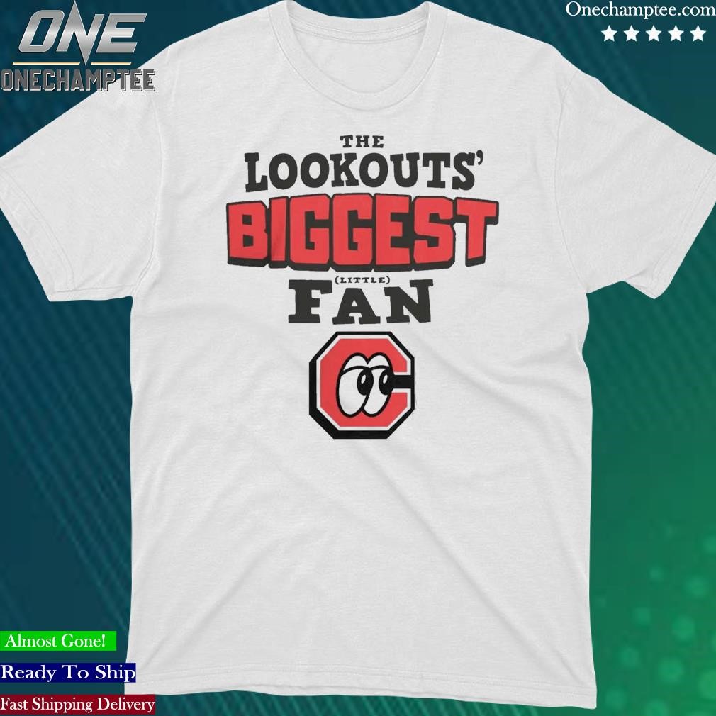 Official chattanooga Lookouts Cheddar Biggest Little Fan Shirt
