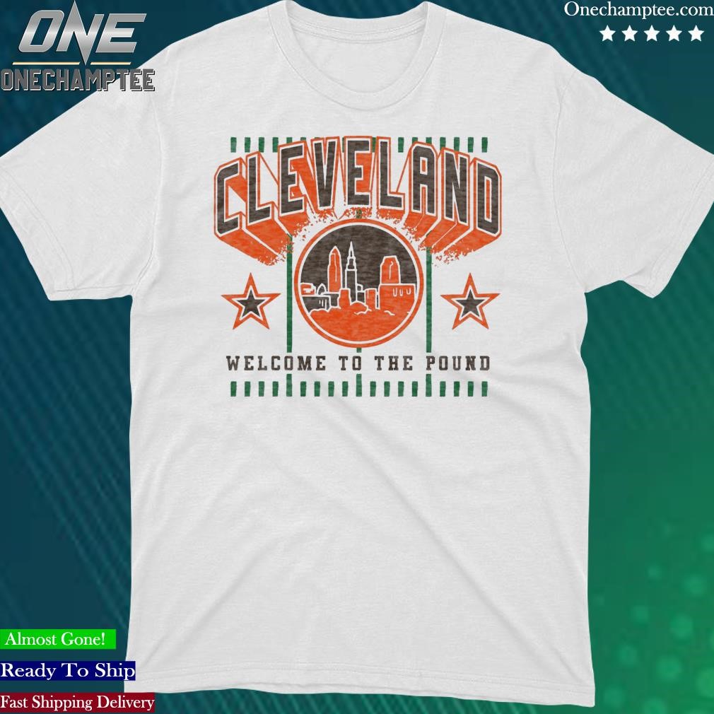 Official cleveland Welcome To The Pound Shirt