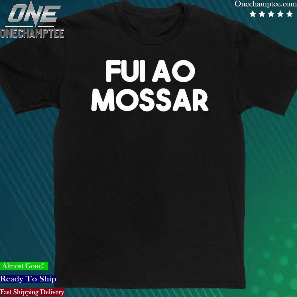 Official fui Ao Mossar Shirt