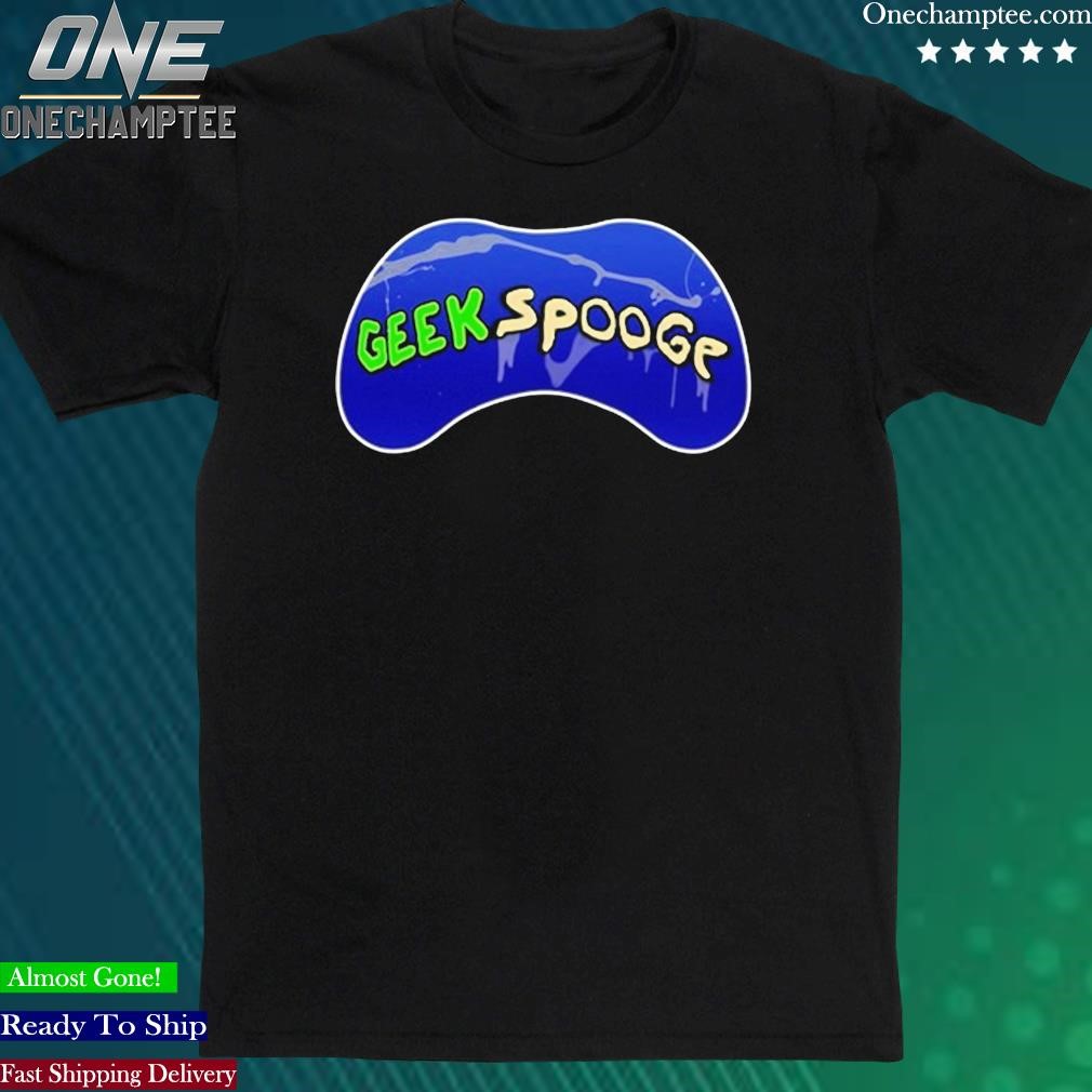 Official geek Spooge Tee Shirt