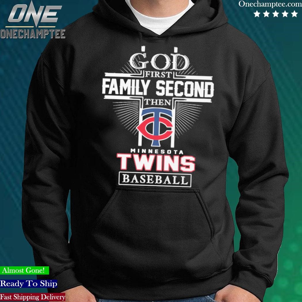 Official god First Family Second Then Minnesota Twins Baseball T