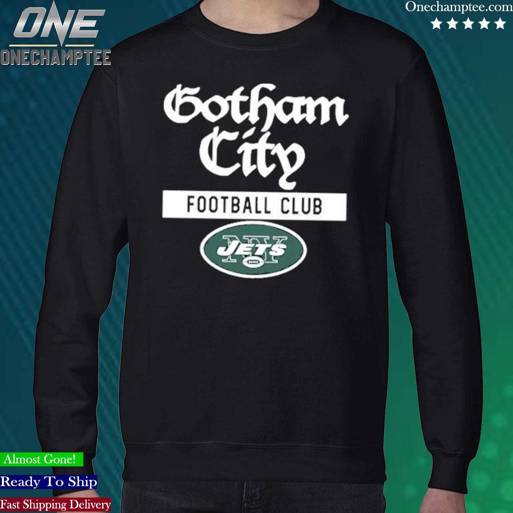 Official New York Jets Gotham City Football Club shirt, hoodie, sweater,  long sleeve and tank top