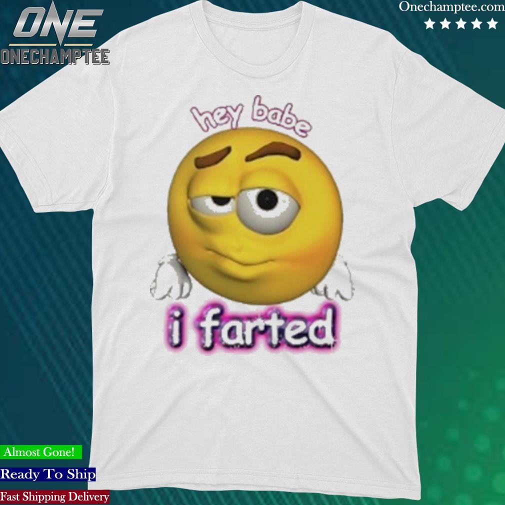 Official hey Babe I Farted Rizz Cursed Emoji T-Shirt