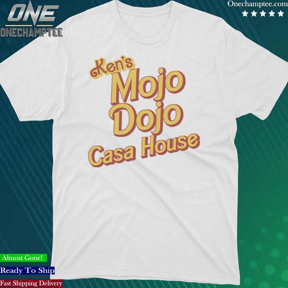 Official ken’s Mojo Dojo Casa House Shirt