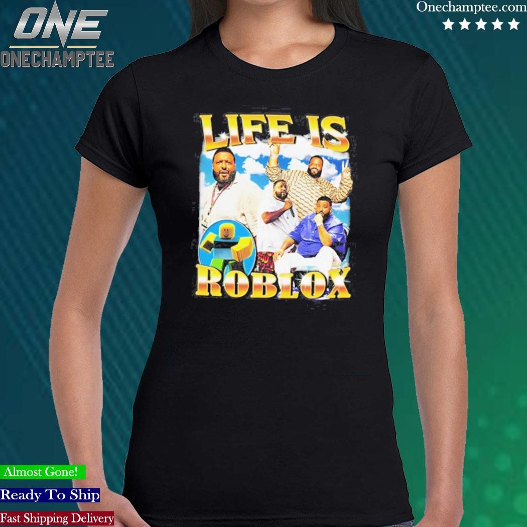 In Life Theres Roblox DJ KHALED Meme T-shirt 