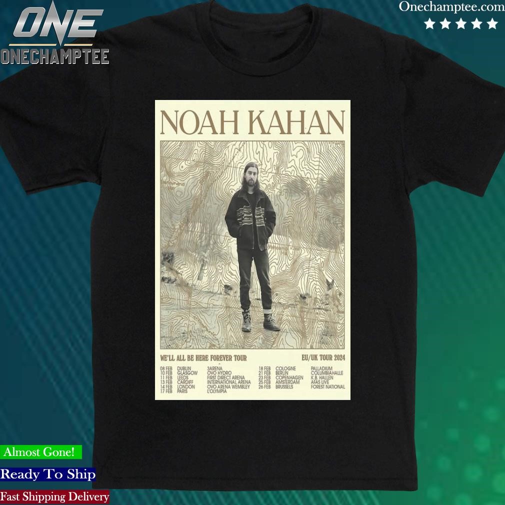 Official noah Kahan We'll All Be Here Forever Tour 2024 Poster Shirt