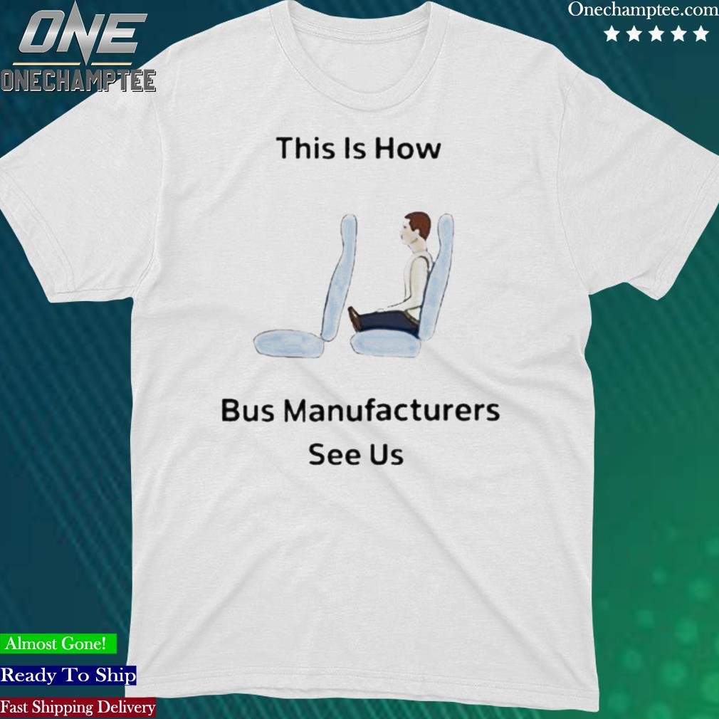 Official out Of Context Human Race This Is How Bus Manufacturers See Us Shirt