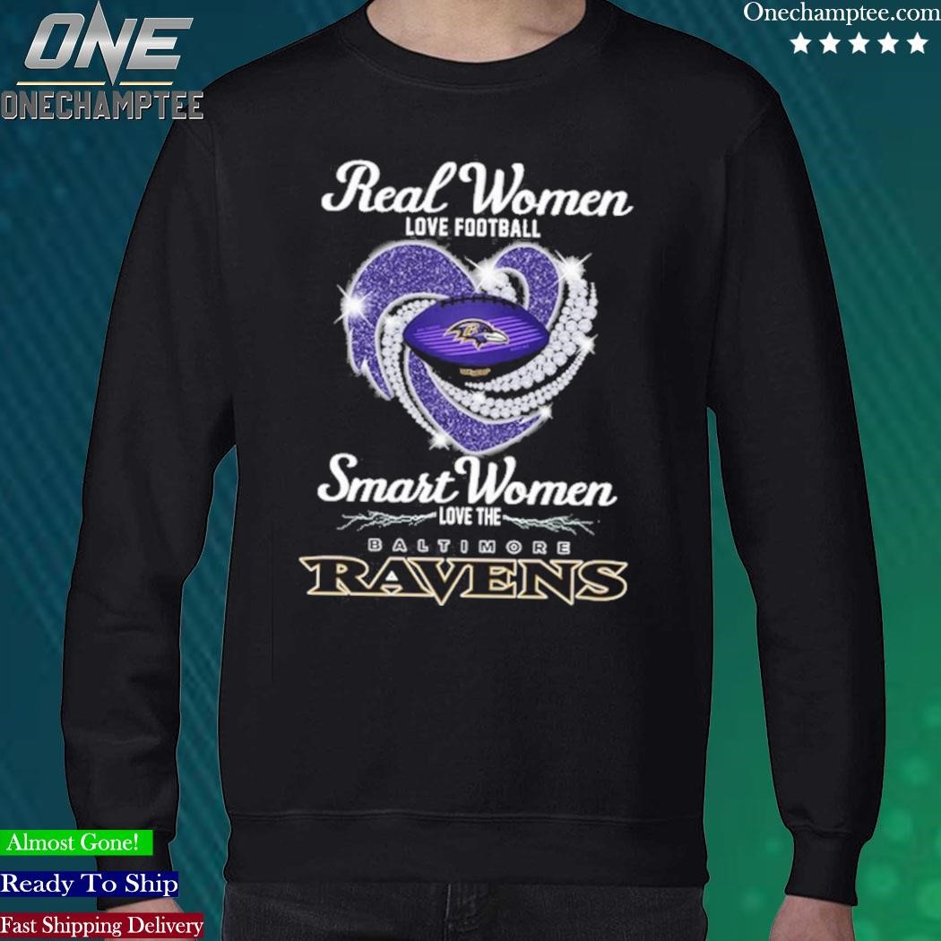 Real Women Love Football Smart Women Love The Baltimore Ravens Shirt -  Teeclover