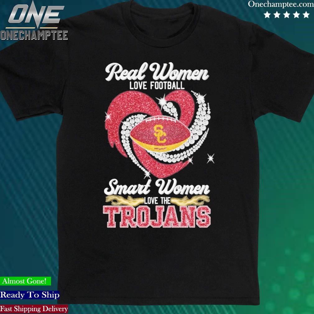 Official real Women Love Football Smart Women Love The USC Trojans Tshirt