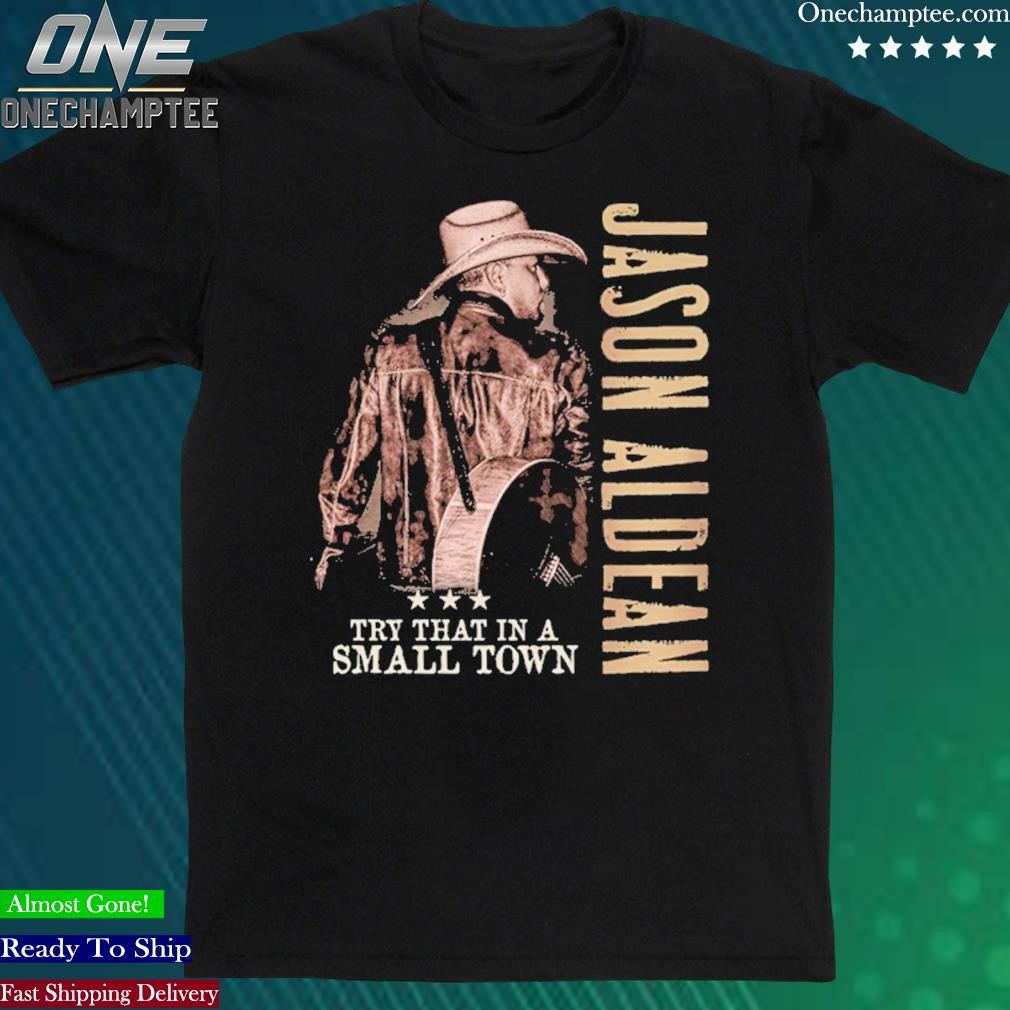 Official retro Style Jason Aldean Try That In A Small Town Unisex Tshirt