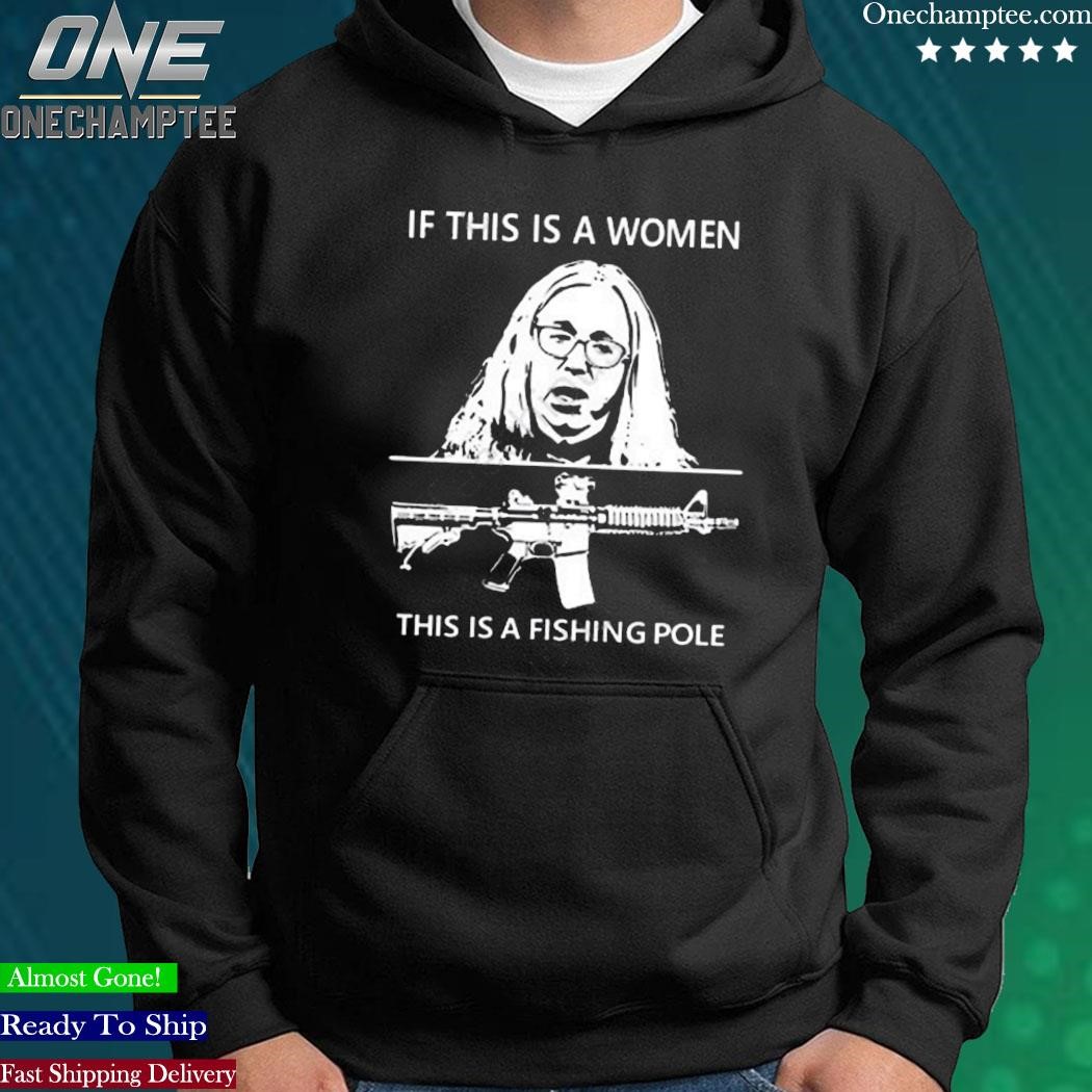 Official Sherry For Trump 2024 If This Is A Women This Is A Fishing Pole  Shirt, hoodie, longsleeve, sweater
