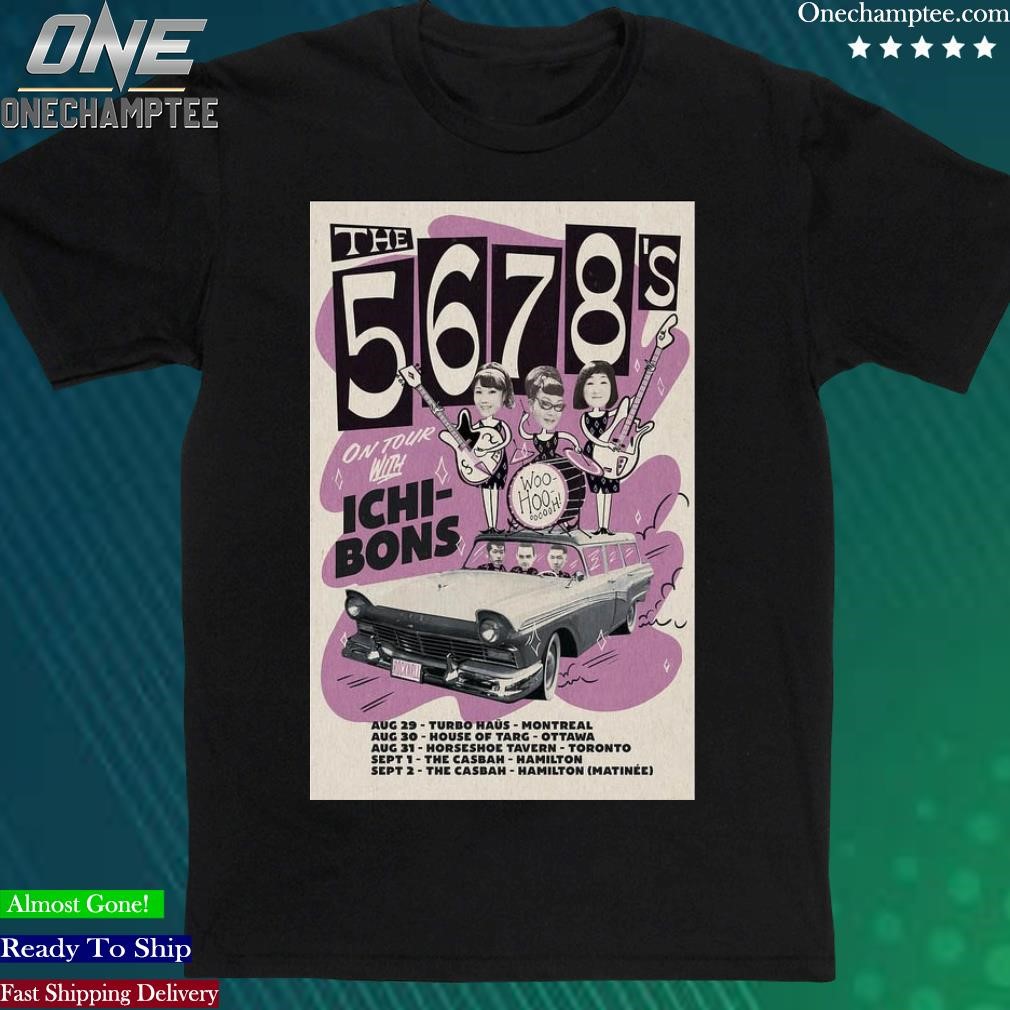Official the 5678's On Tour With Ichi-Bons Event 2023 Poster Shirt